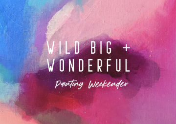 Wild, Big & Wonderful: Contemporary LARGE Canvas Painting Workshop